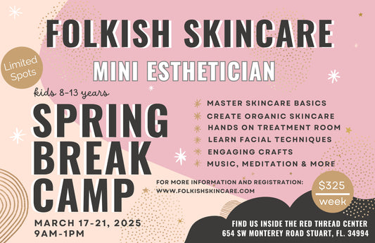 Mini Esthetician Spring Break Camp 2025